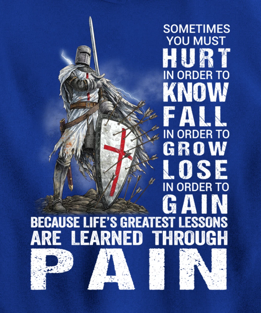 Knight Templar Christian Warrior Of God Learned Through Pain Pullover Hoodie