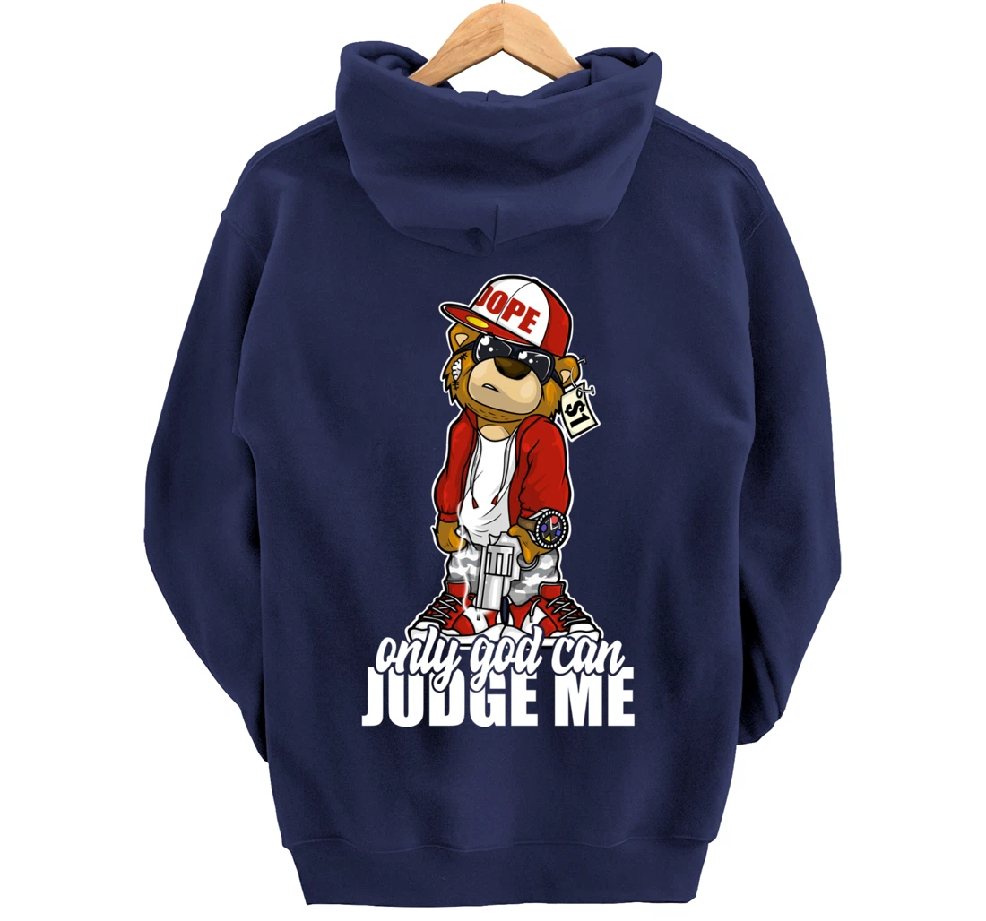Only God Can Judge Me Hip Hop Teddy Christian Religion Gift Pullover Hoodie
