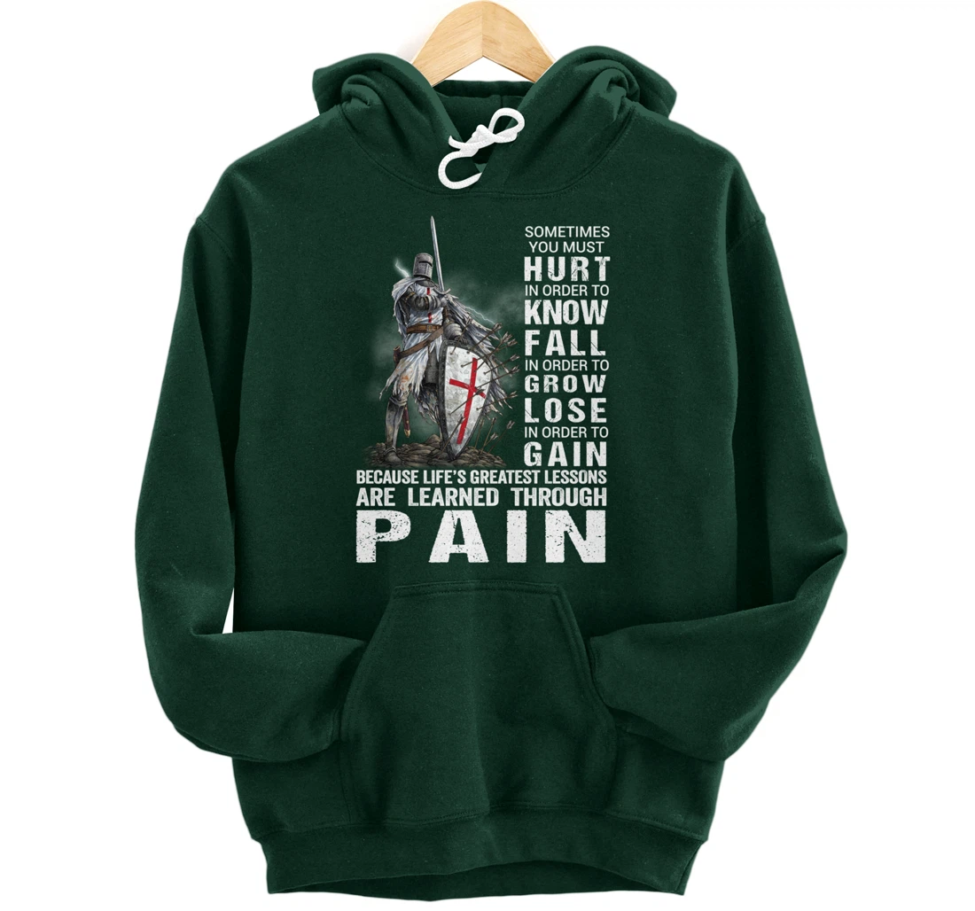 Knight Templar Christian Warrior Of God Learned Through Pain Pullover Hoodie