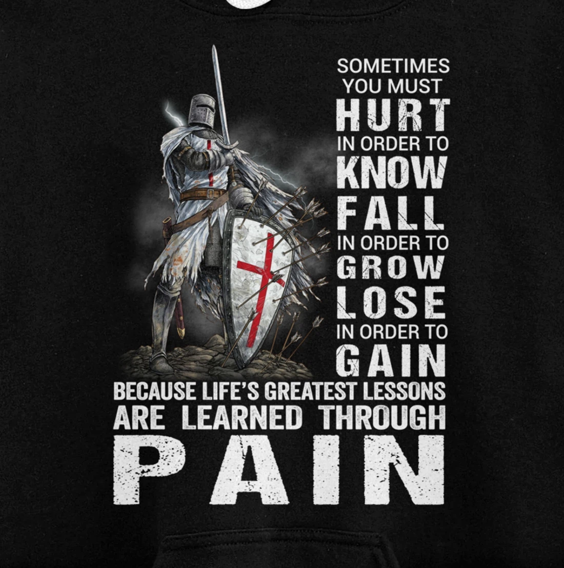 Knight Templar Christian Warrior Of God Learned Through Pain Pullover Hoodie