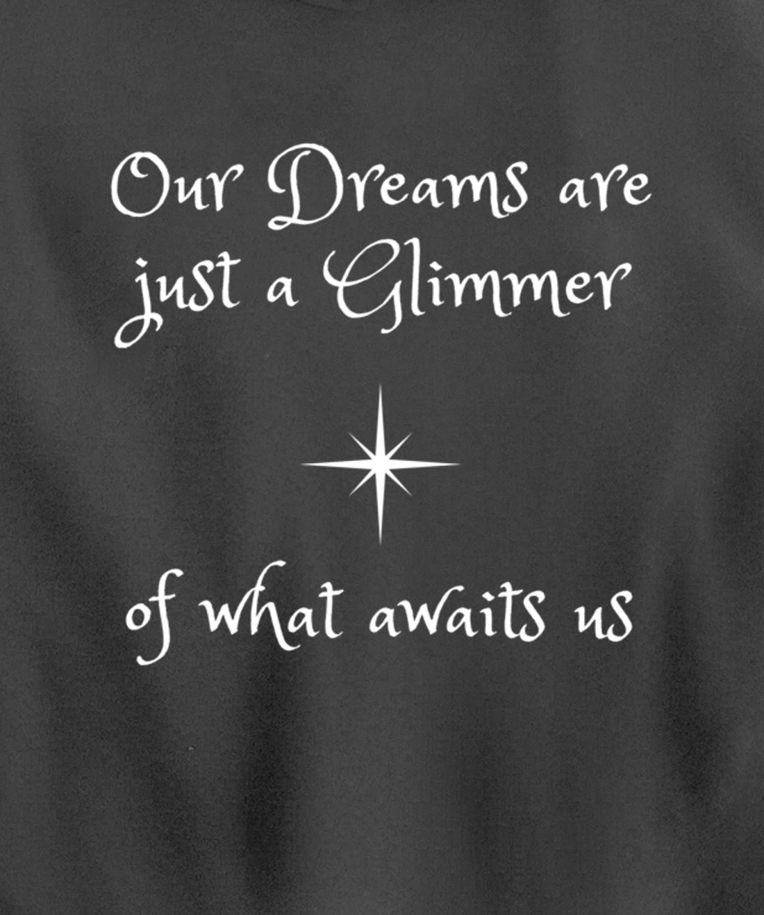 Dreams are a glimmer. Faith God Blessed Gratitude Spirit Pullover Hoodie