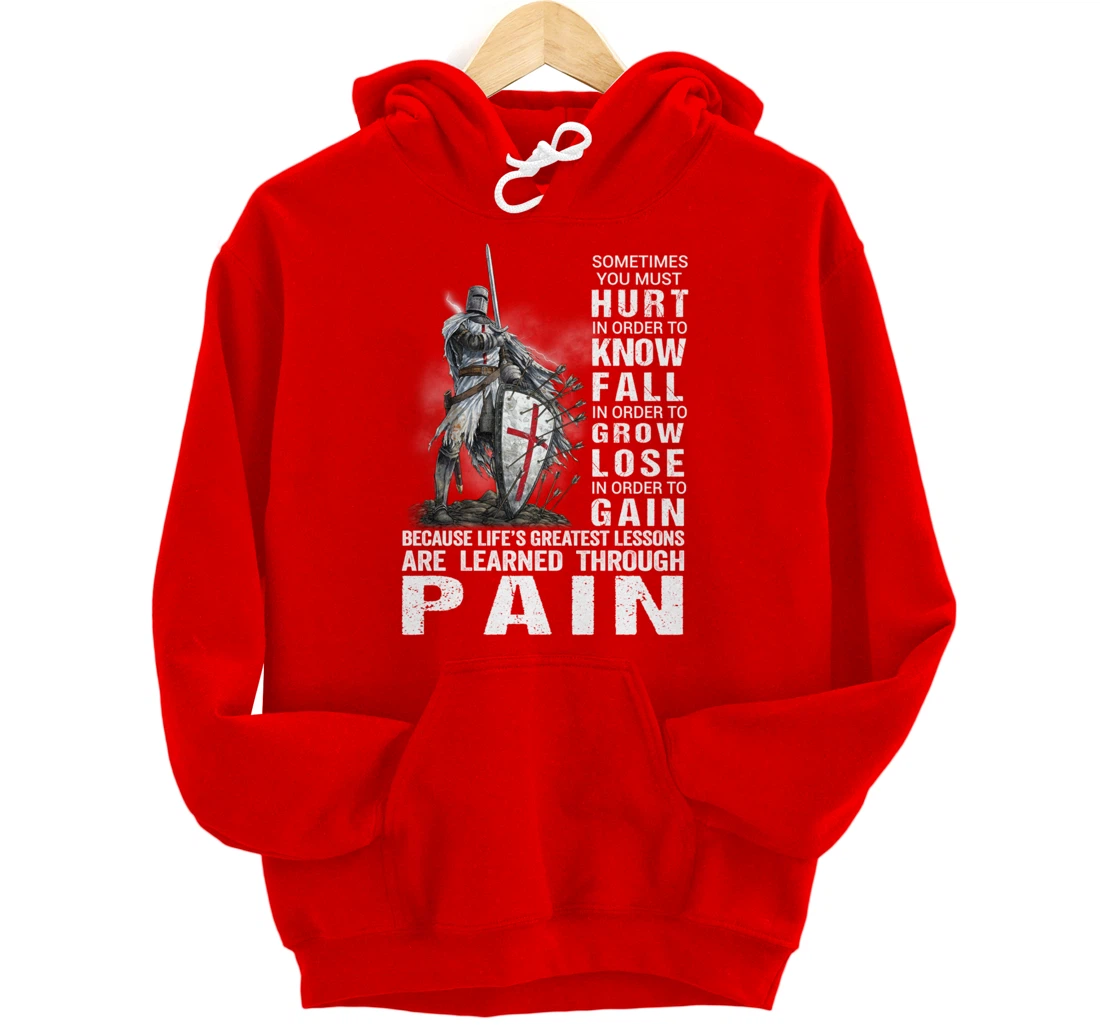 Knight Templar Christian Warrior Of God Learned Through Pain Pullover Hoodie