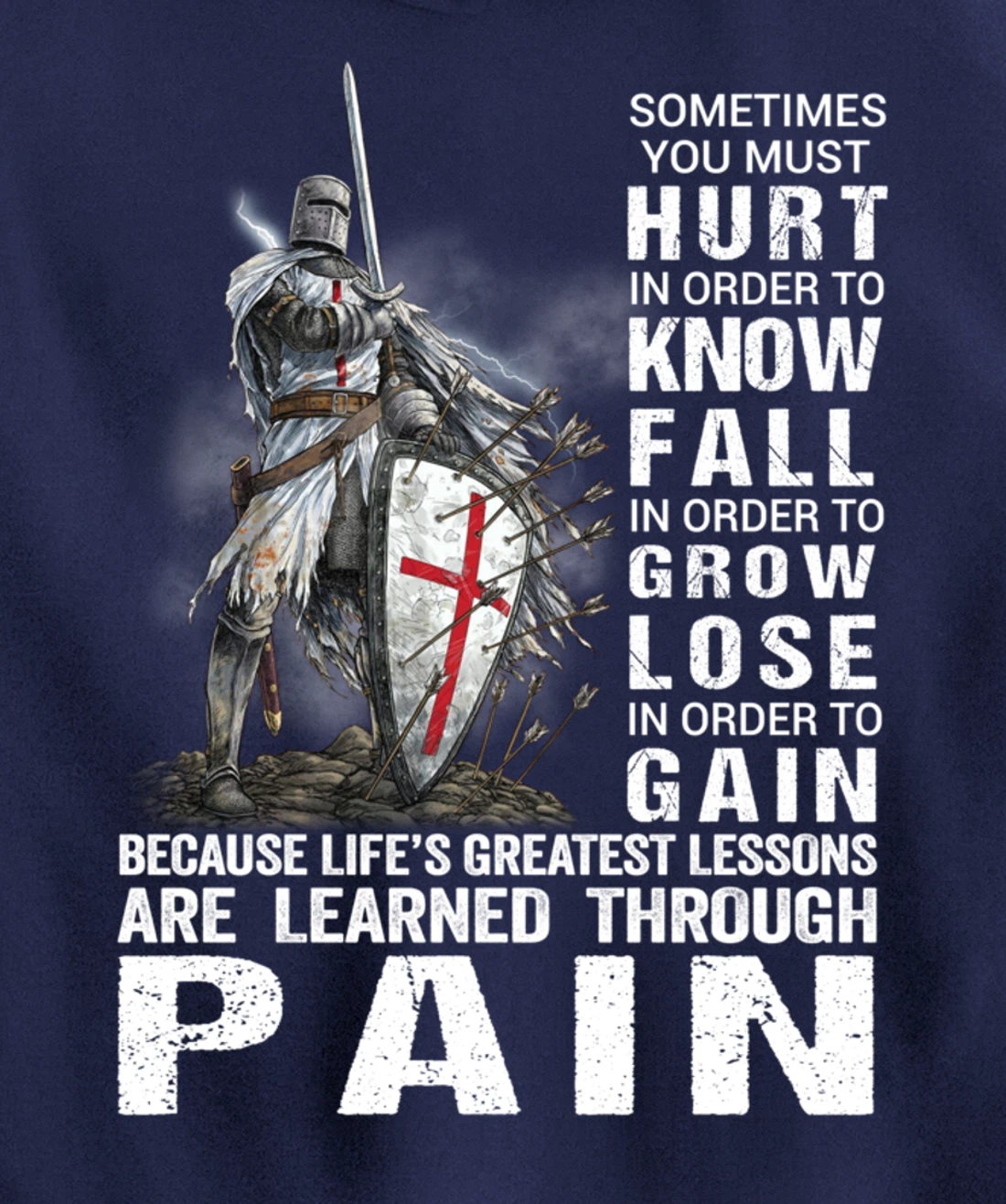 Knight Templar Christian Warrior Of God Learned Through Pain Pullover Hoodie