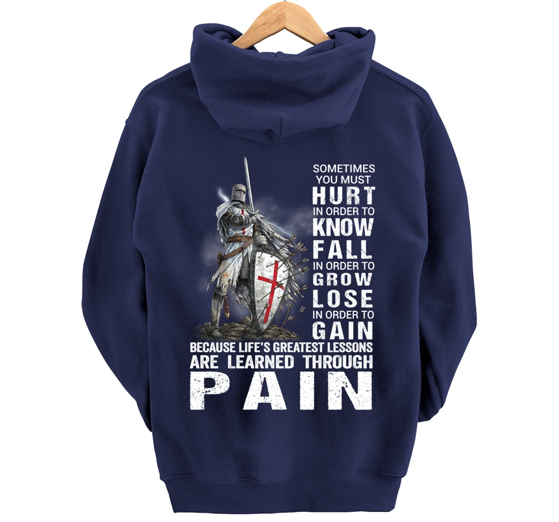 Knight Templar Christian Warrior Of God Learned Through Pain Pullover Hoodie