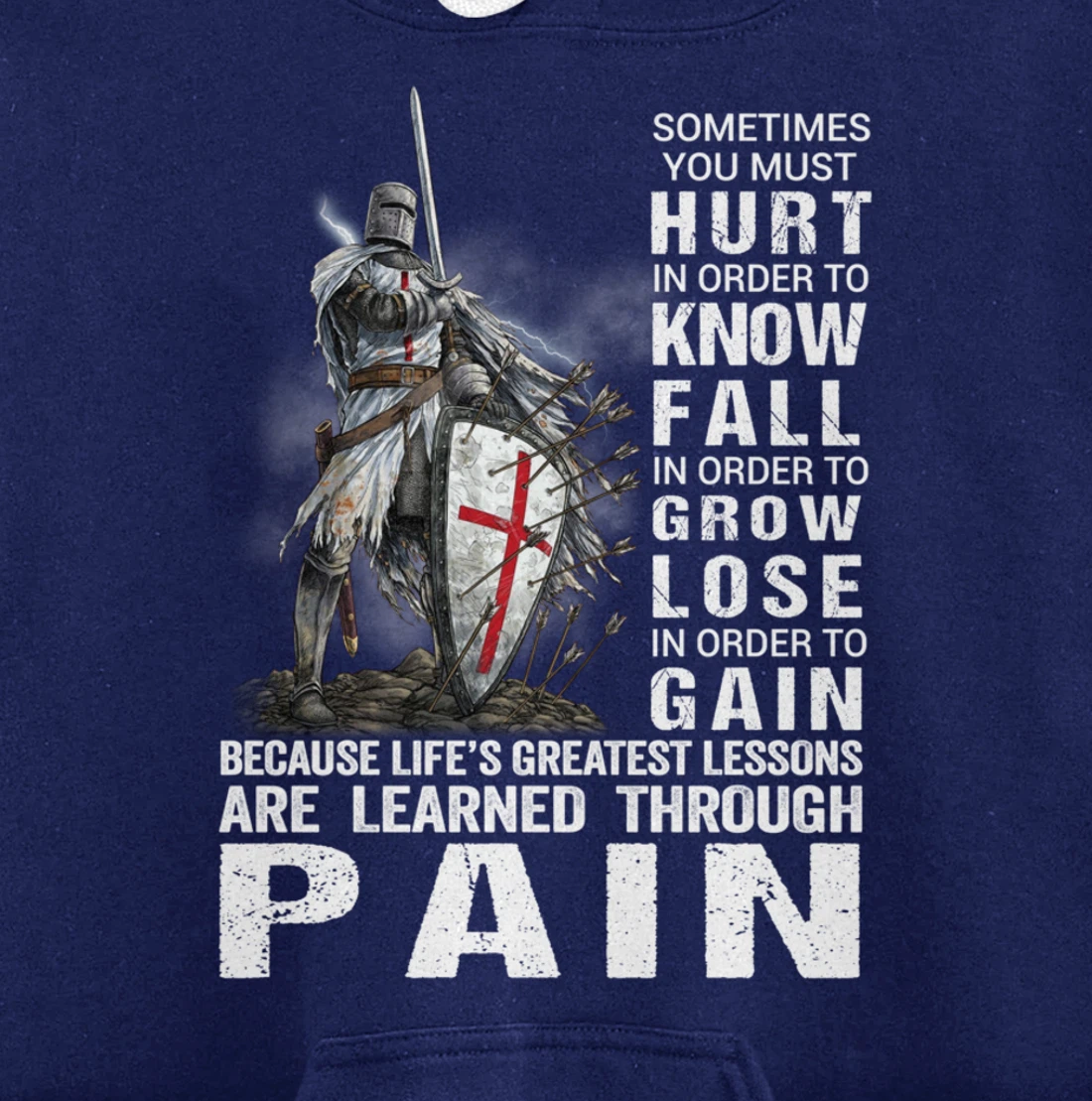 Knight Templar Christian Warrior Of God Learned Through Pain Pullover Hoodie