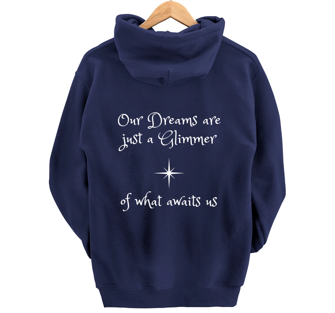 Dreams are a glimmer. Faith God Blessed Gratitude Spirit Pullover Hoodie