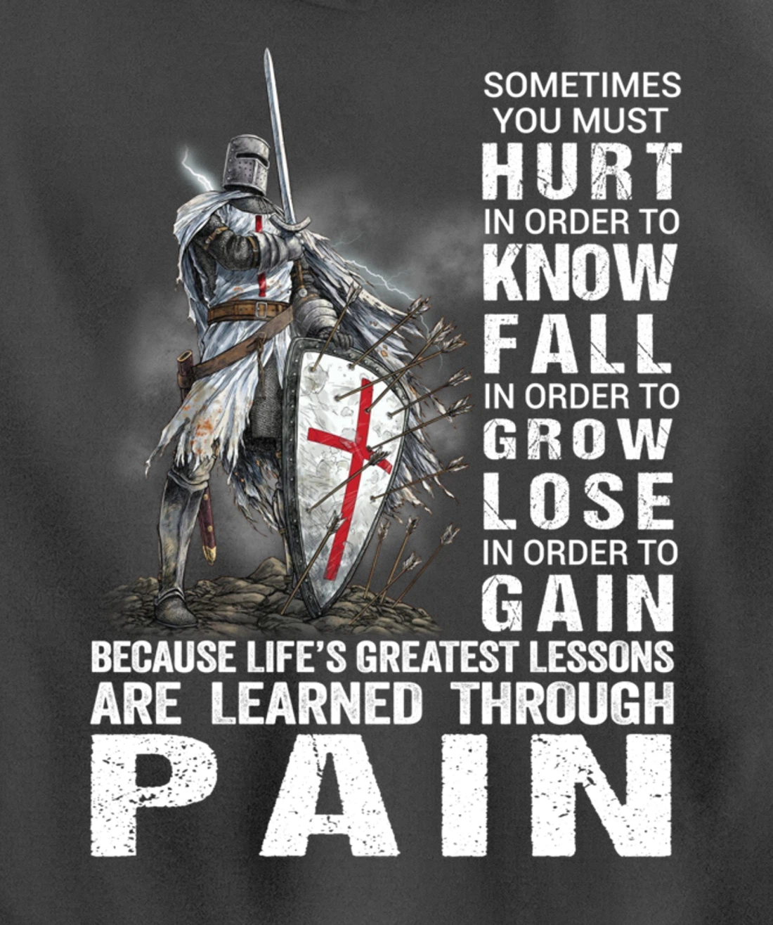 Knight Templar Christian Warrior Of God Learned Through Pain Pullover Hoodie