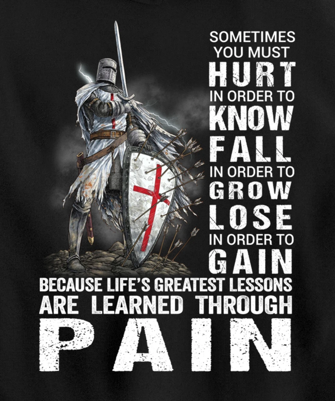 Knight Templar Christian Warrior Of God Learned Through Pain Pullover Hoodie