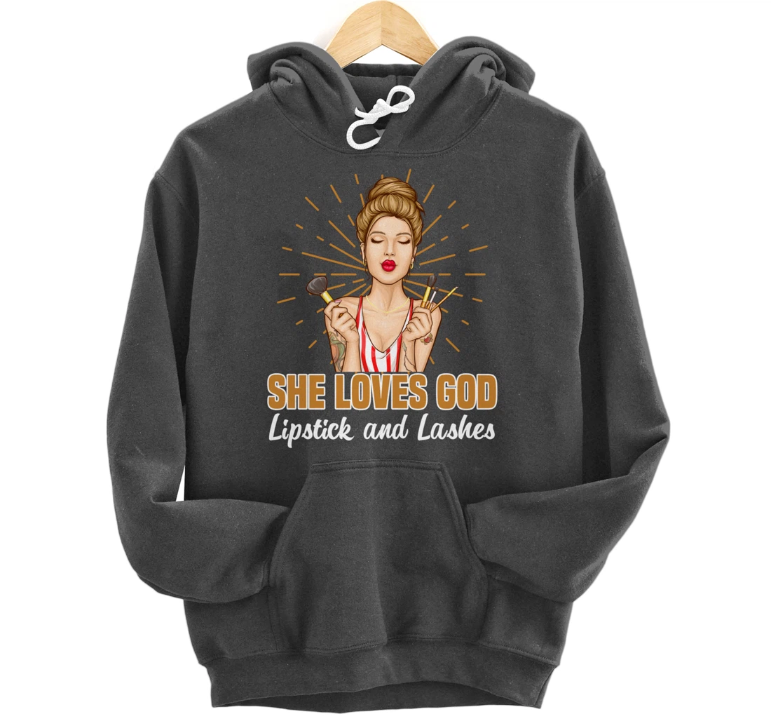 She Loves God Lipstick And Lashes Lashes Pullover Hoodie