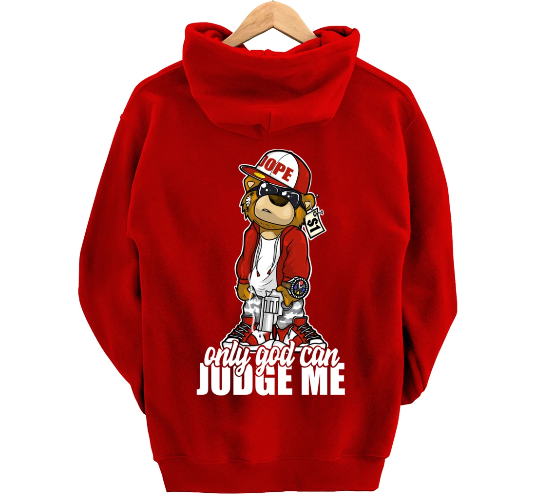 Only God Can Judge Me Hip Hop Teddy Christian Religion Gift Pullover Hoodie