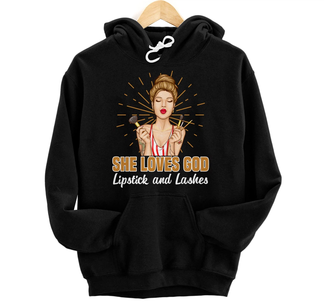 She Loves God Lipstick And Lashes Lashes Pullover Hoodie