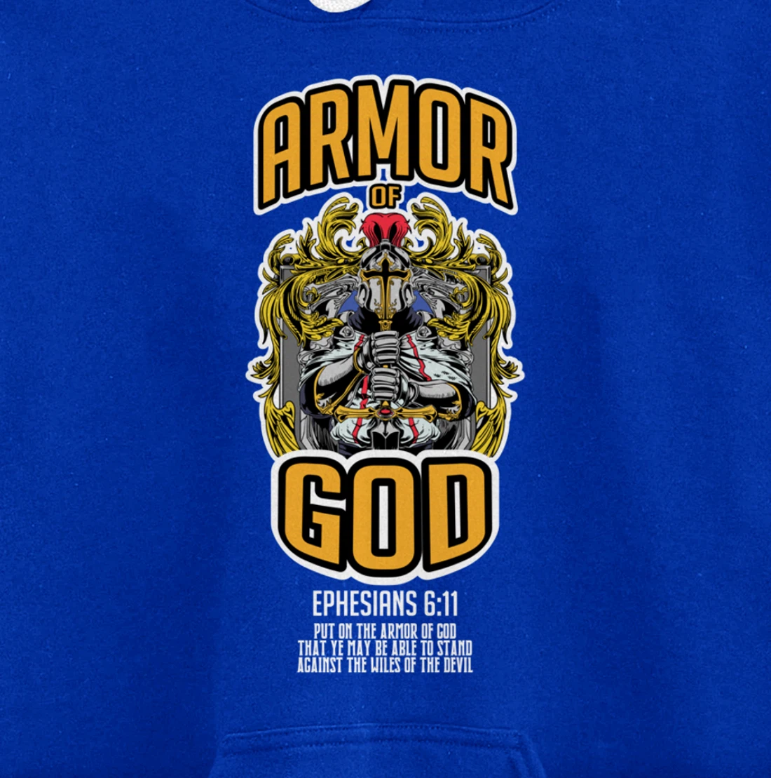 Armor Of God Bible Verse Ephesians 6:11 Christian Knight Pullover Hoodie