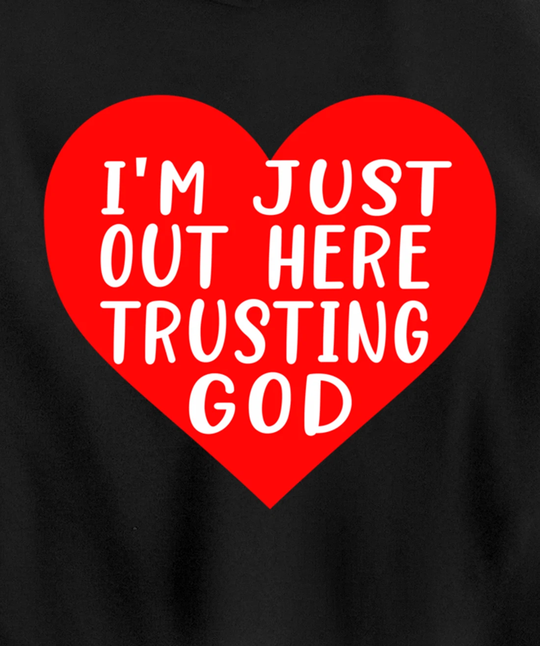 I'm Just Out Here Trusting God Pullover Hoodie