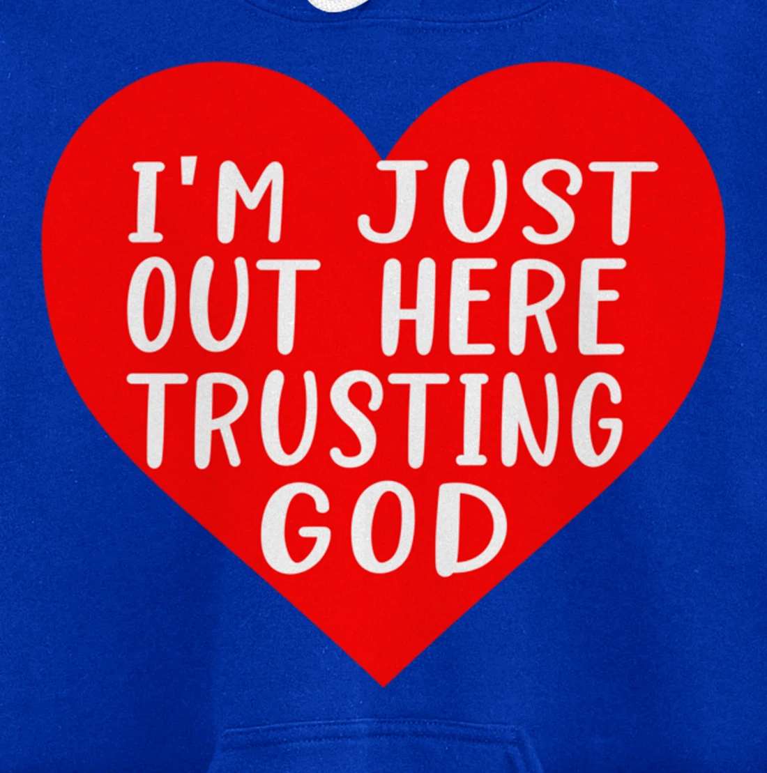 I'm Just Out Here Trusting God Pullover Hoodie