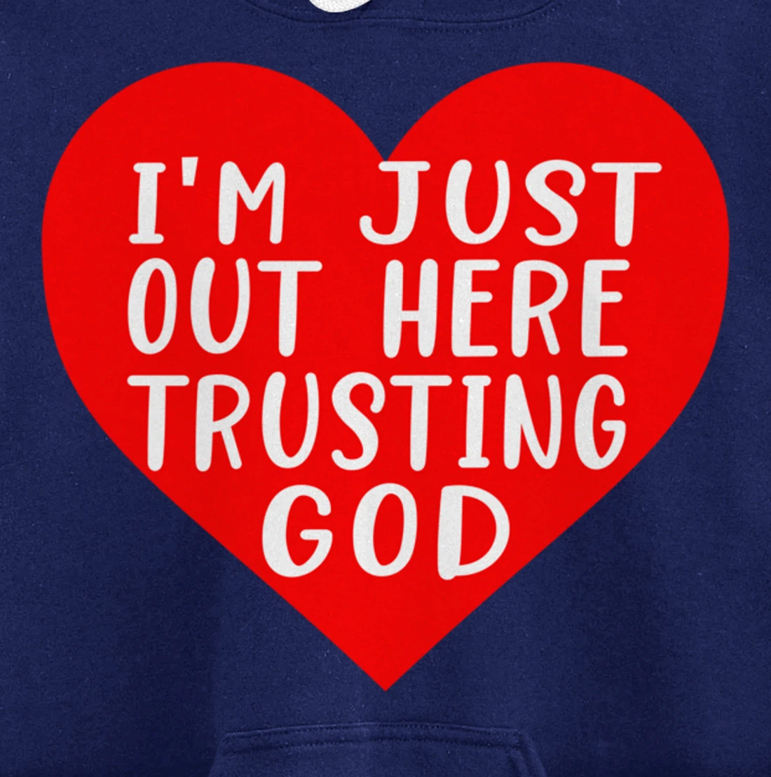 I'm Just Out Here Trusting God Pullover Hoodie