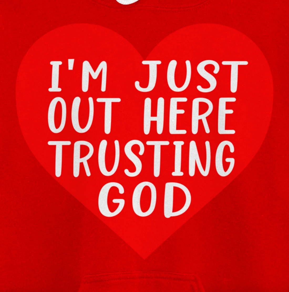I'm Just Out Here Trusting God Pullover Hoodie