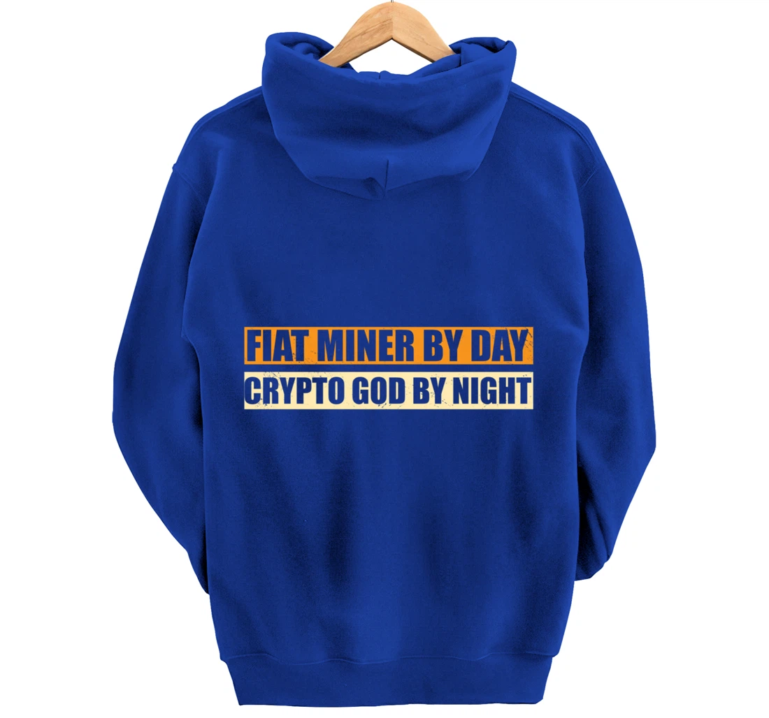 Miner By Day Crypto God By Night Funny Crypto Mining Pullover Hoodie