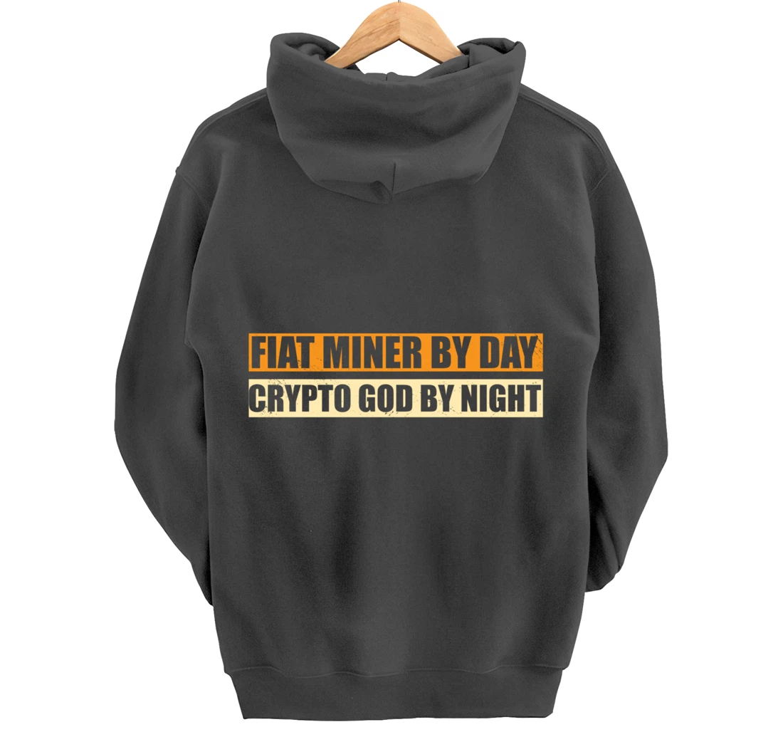 Miner By Day Crypto God By Night Funny Crypto Mining Pullover Hoodie