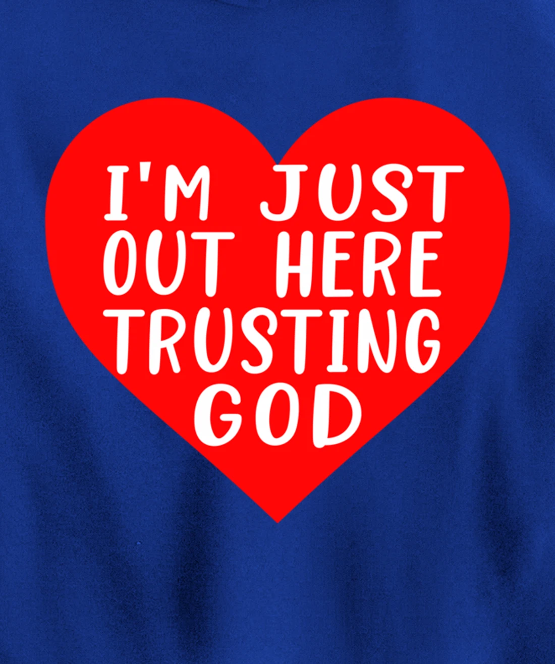 I'm Just Out Here Trusting God Pullover Hoodie