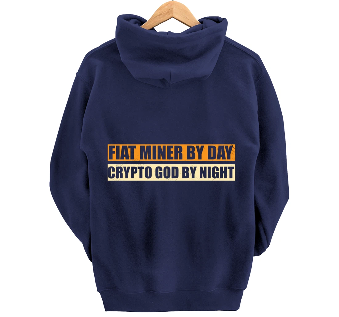 Miner By Day Crypto God By Night Funny Crypto Mining Pullover Hoodie
