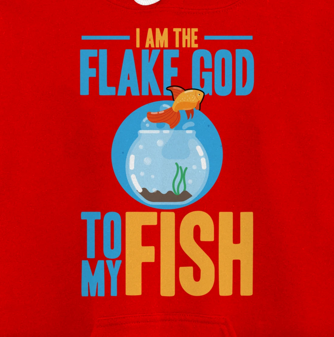 I am the flake god to my fish Pullover Hoodie