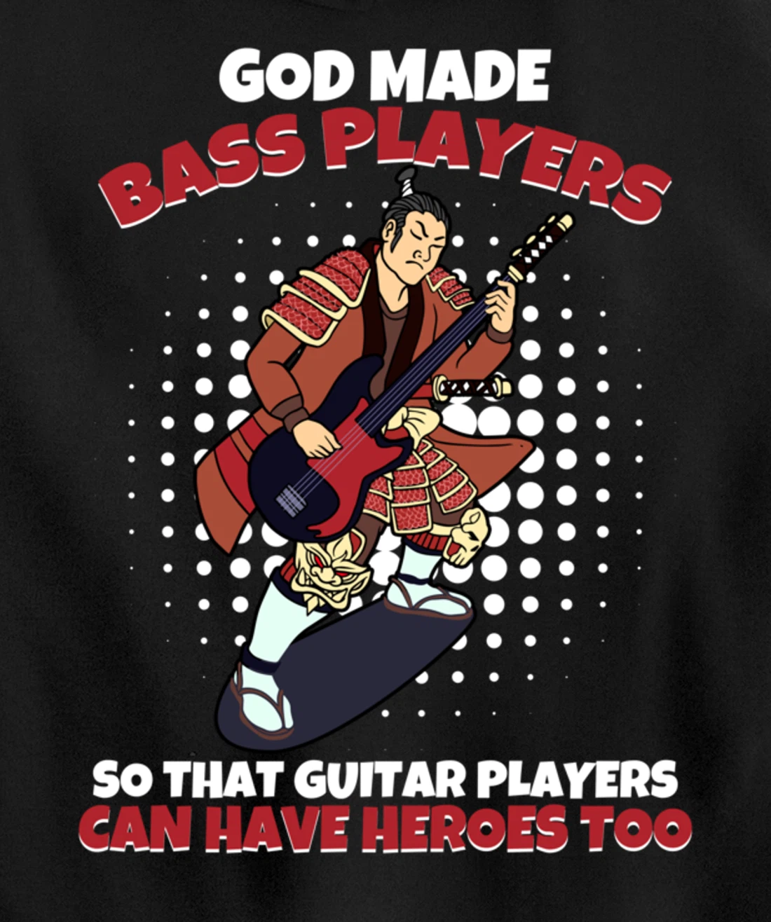 God Mades Bass Players Heroes Of Guitarists Bassist Pullover Hoodie