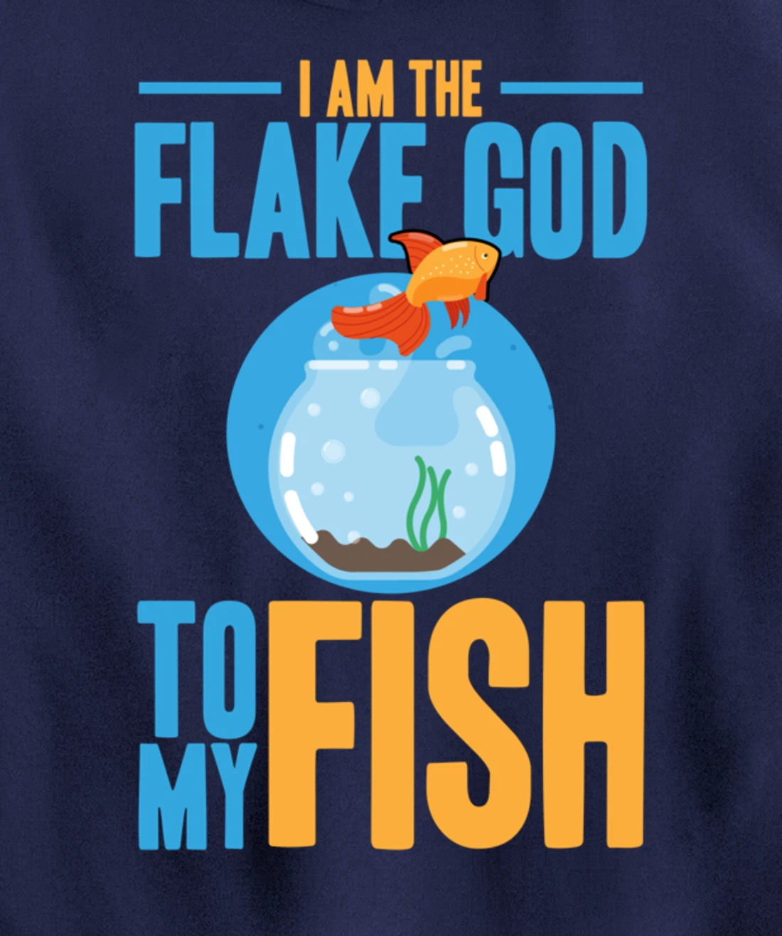 I am the flake god to my fish Pullover Hoodie