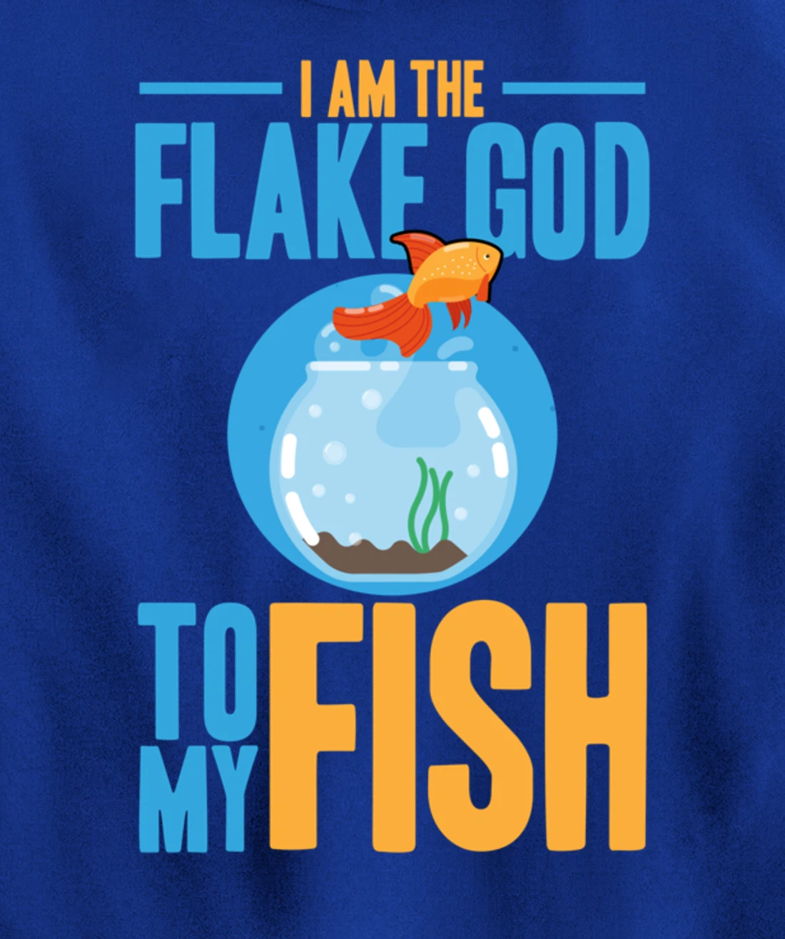 I am the flake god to my fish Pullover Hoodie