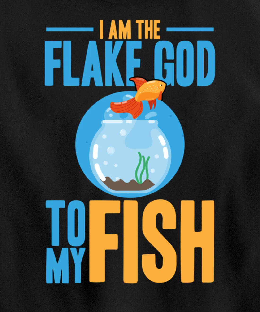 I am the flake god to my fish Pullover Hoodie