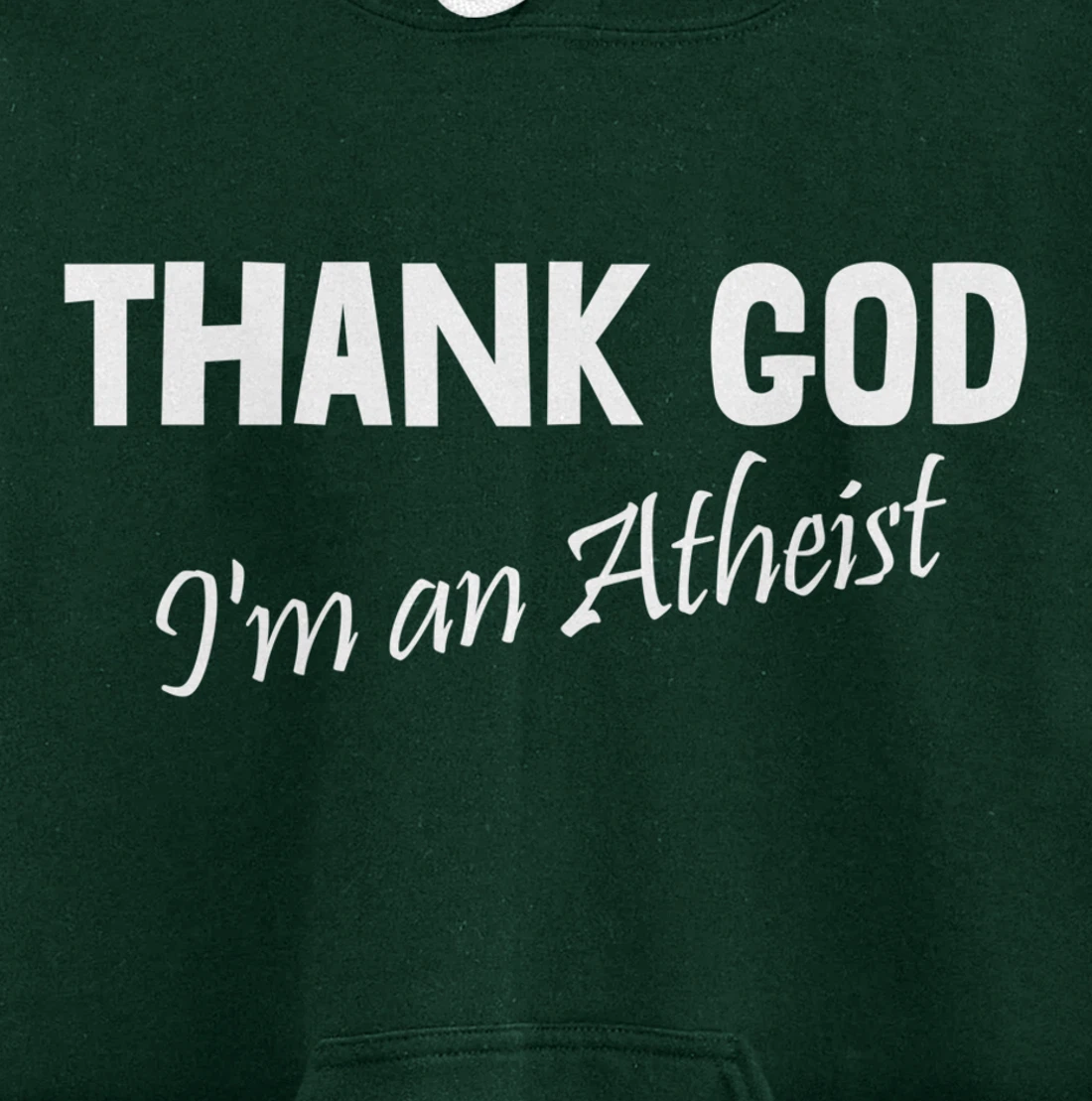 Thank God I'm An Atheist Pullover Hoodie