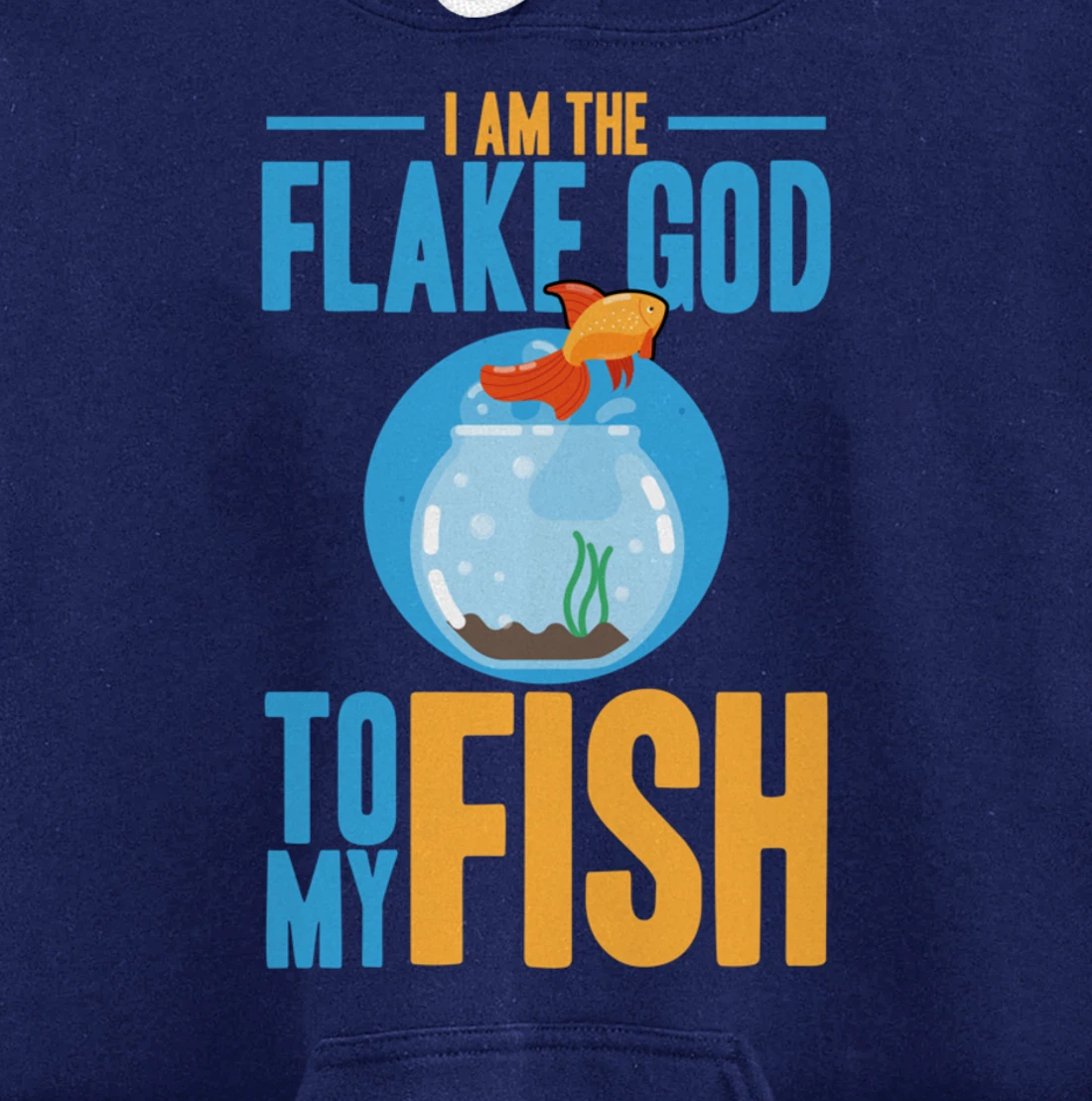 I am the flake god to my fish Pullover Hoodie
