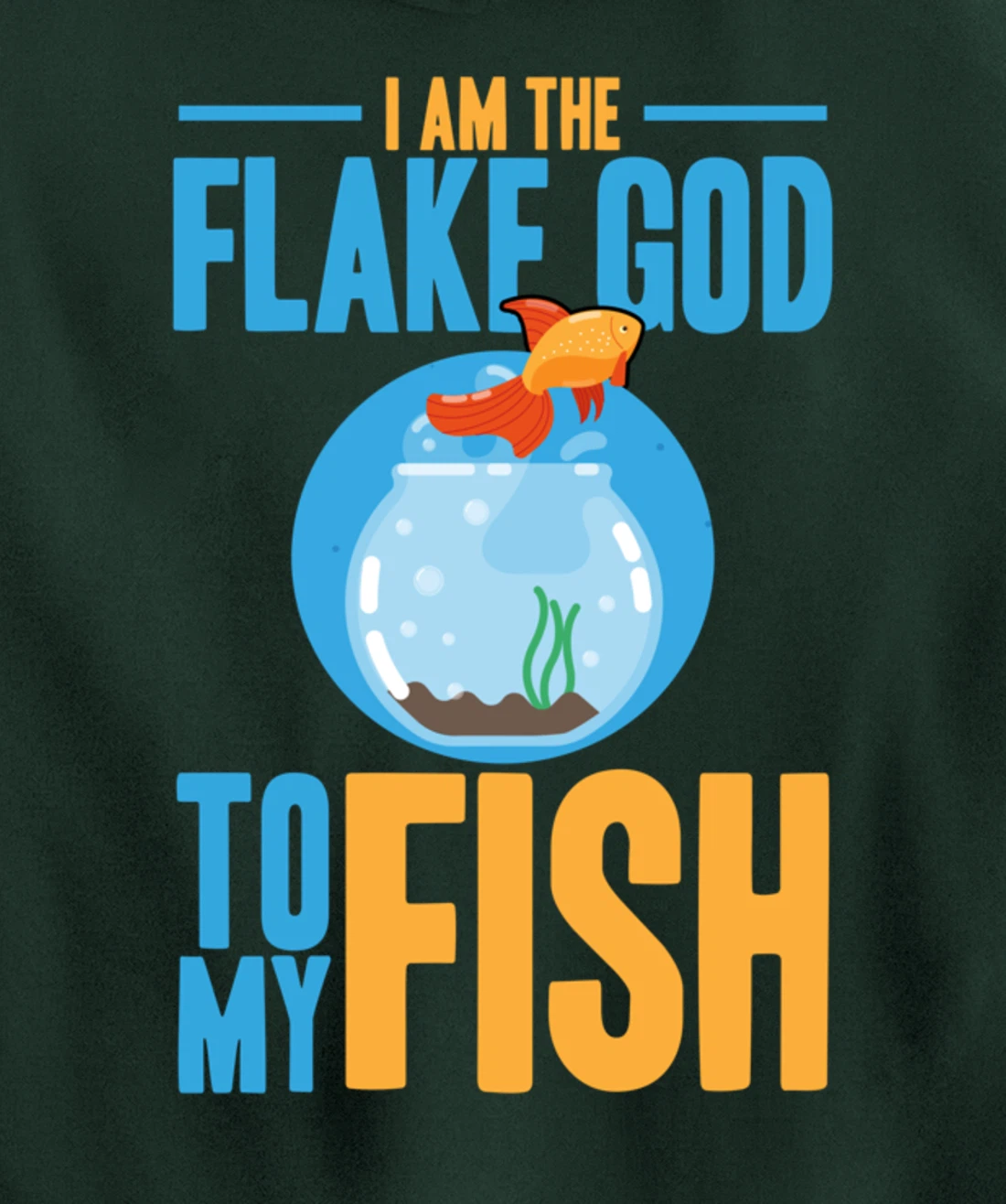 I am the flake god to my fish Pullover Hoodie