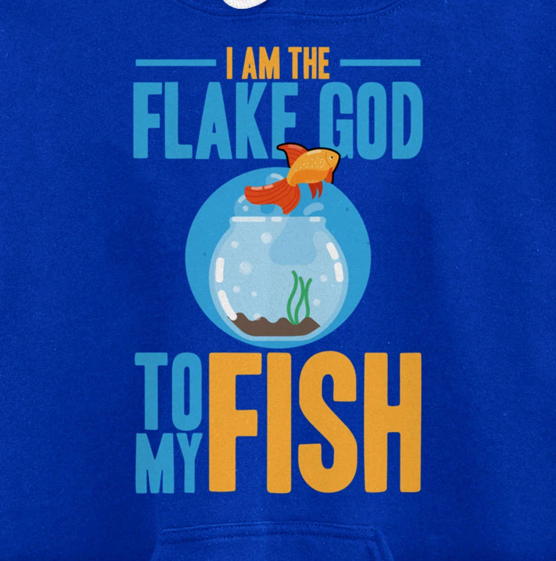 I am the flake god to my fish Pullover Hoodie