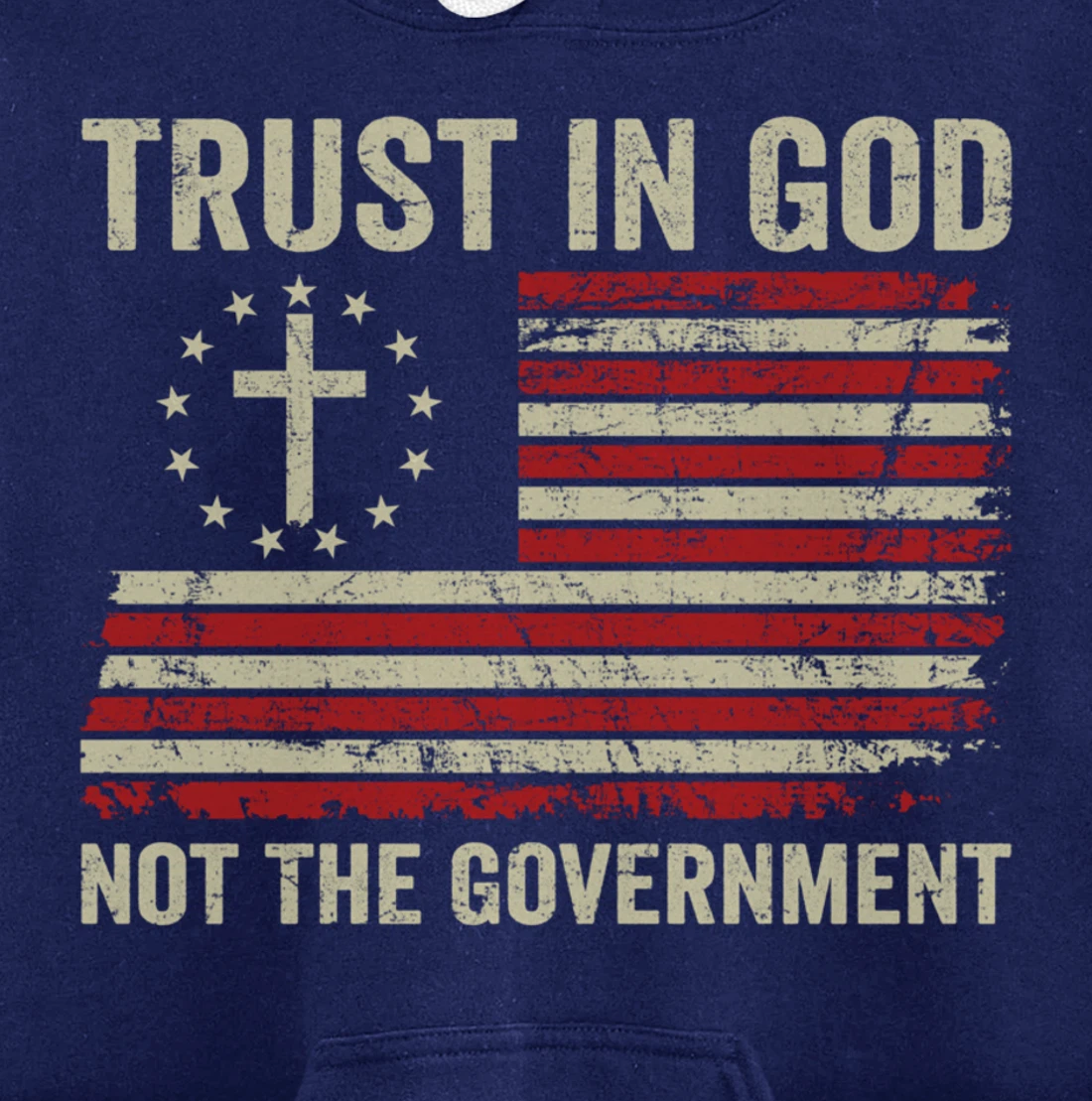 Trust In God Not The Government Patriotic Christian USA Flag Pullover Hoodie