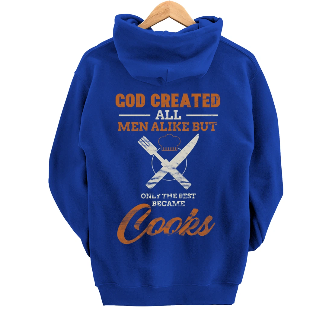 God Created All Men Alike Only The Best Became Cooks Chef Pullover Hoodie