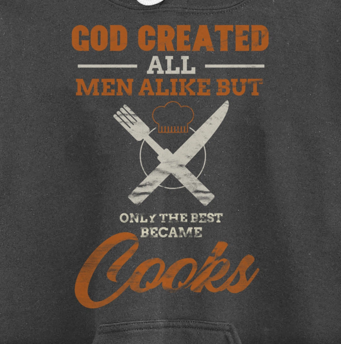 God Created All Men Alike Only The Best Became Cooks Chef Pullover Hoodie