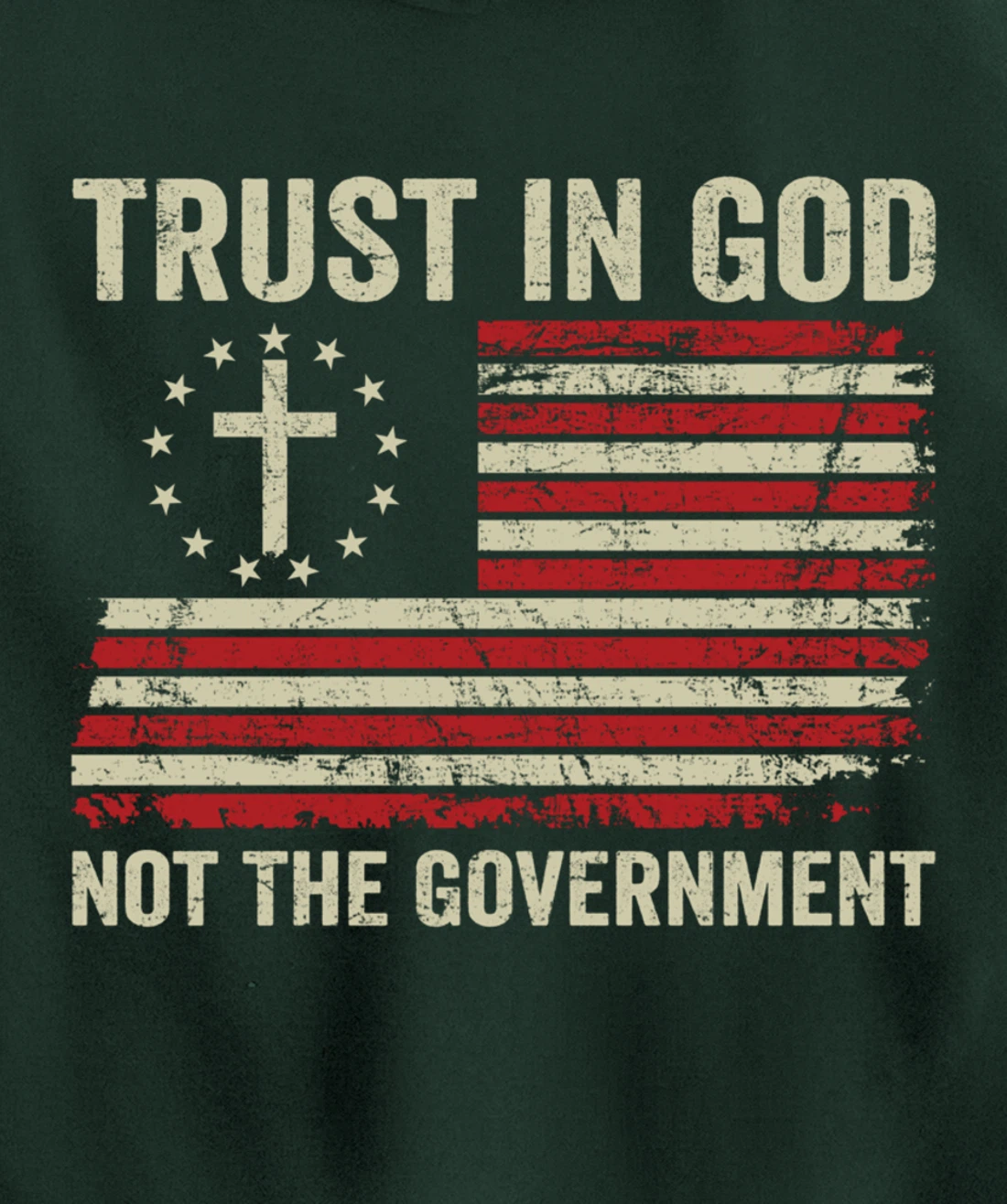 Trust In God Not The Government Patriotic Christian USA Flag Pullover Hoodie