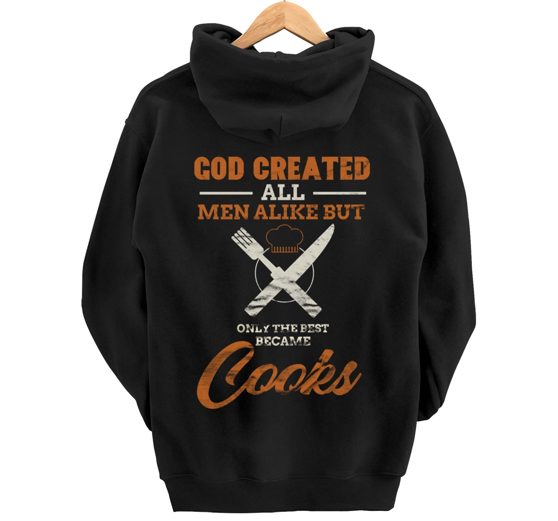 God Created All Men Alike Only The Best Became Cooks Chef Pullover Hoodie