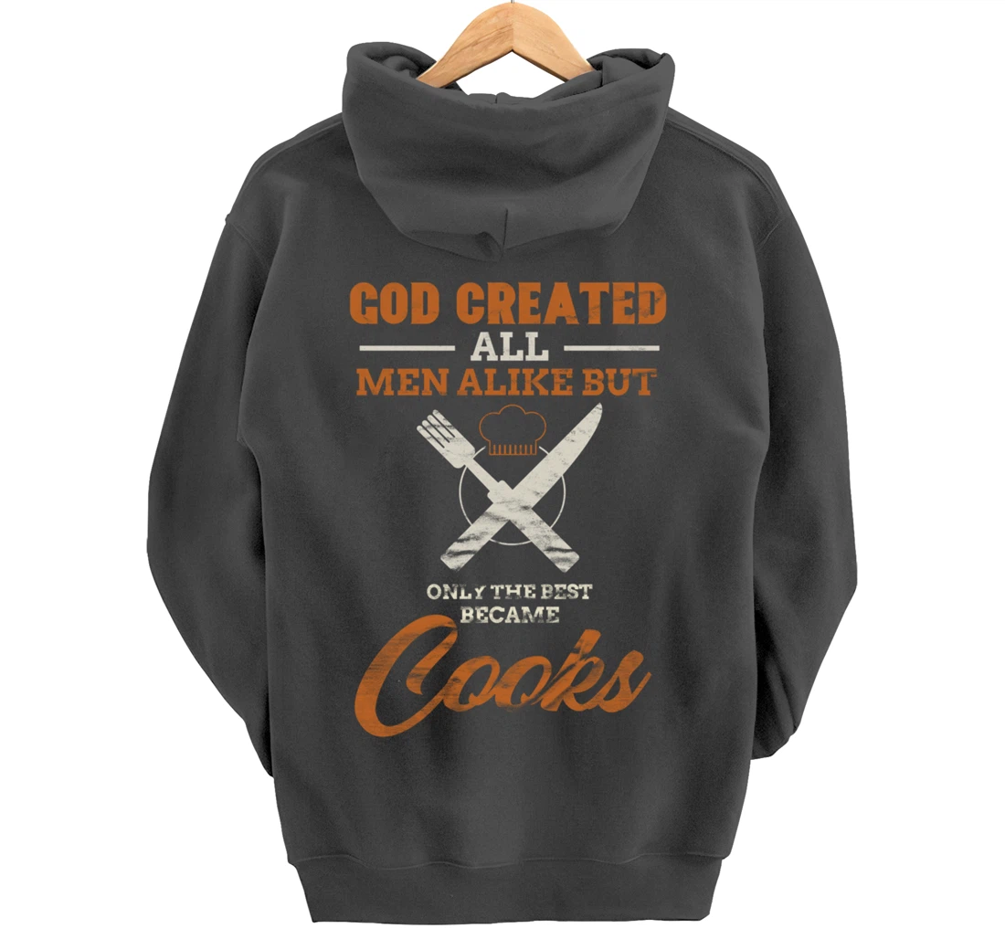 God Created All Men Alike Only The Best Became Cooks Chef Pullover Hoodie