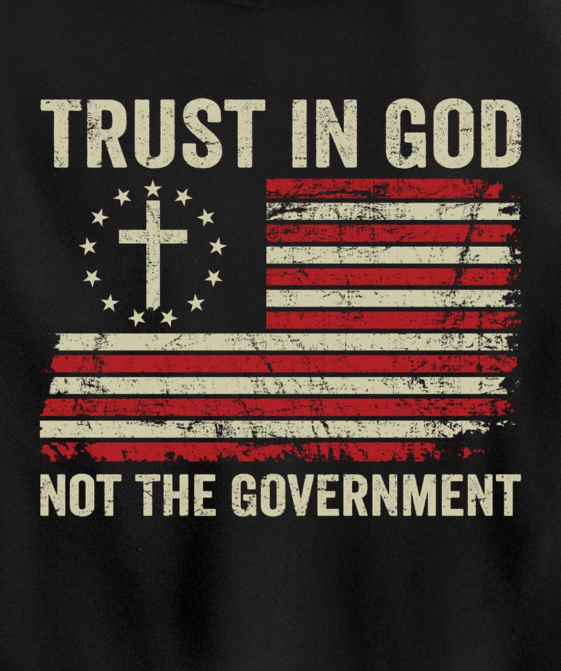 Trust In God Not The Government Patriotic Christian USA Flag Pullover Hoodie
