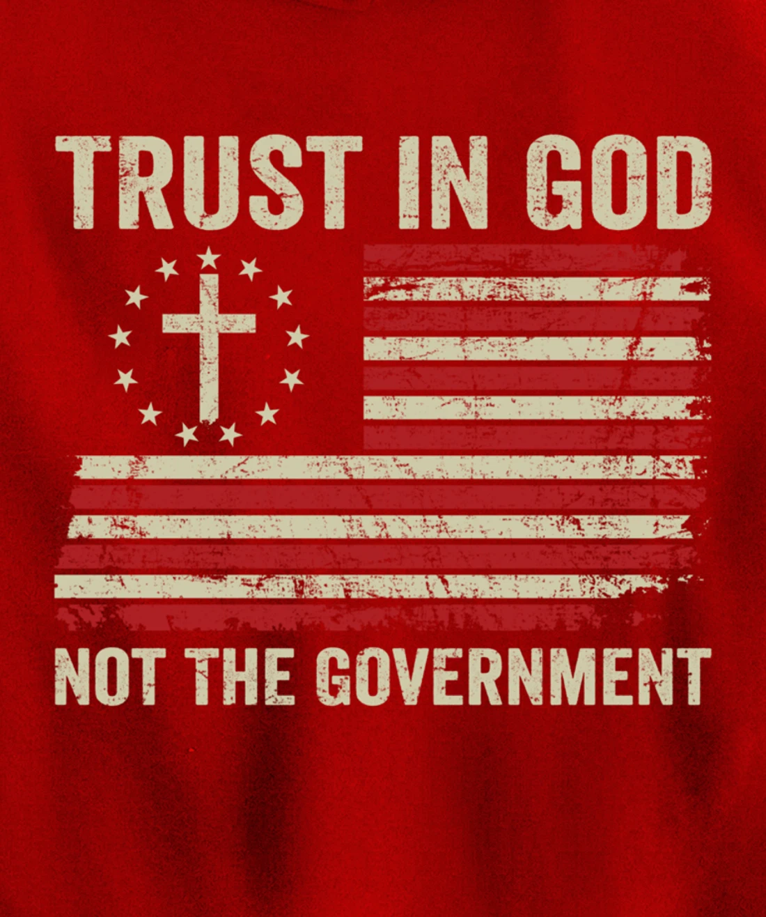 Trust In God Not The Government Patriotic Christian USA Flag Pullover Hoodie