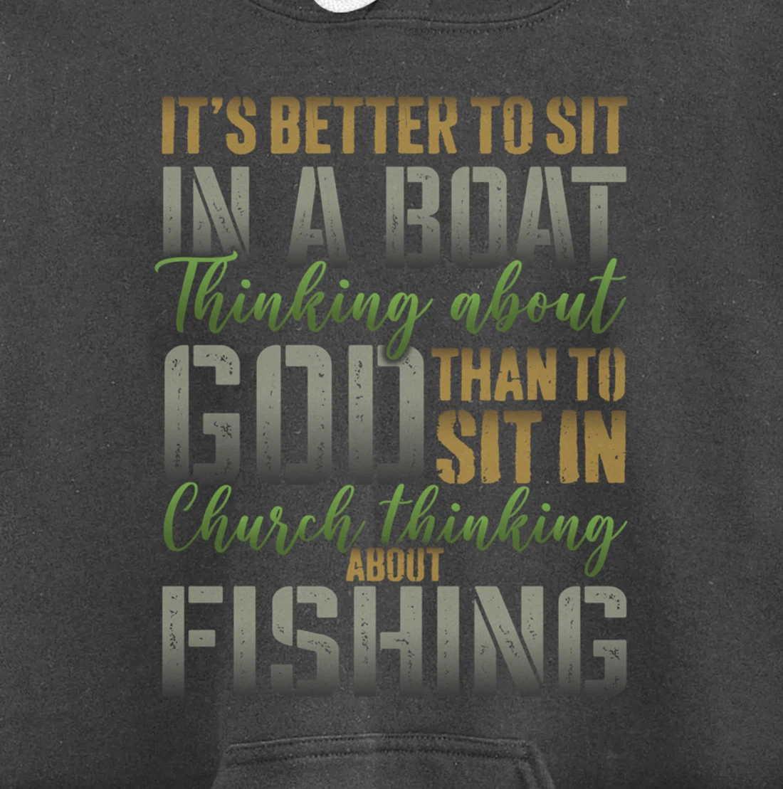 Better to Sit in a Boat Thinking about God Fishing - ON BACK Pullover Hoodie