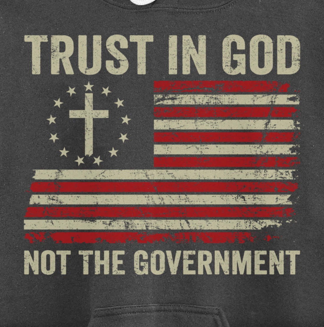 Trust In God Not The Government Patriotic Christian USA Flag Pullover Hoodie