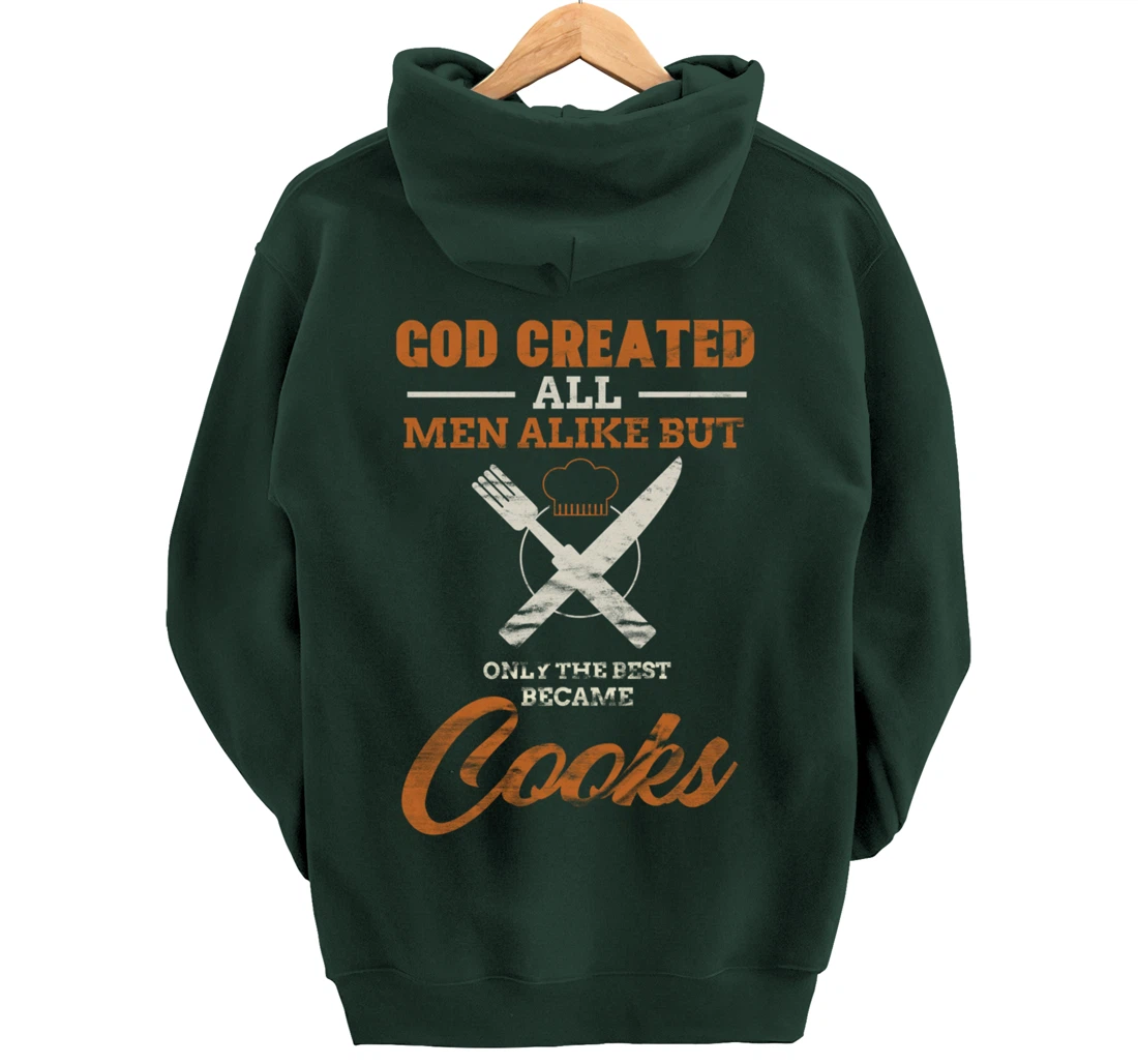 God Created All Men Alike Only The Best Became Cooks Chef Pullover Hoodie
