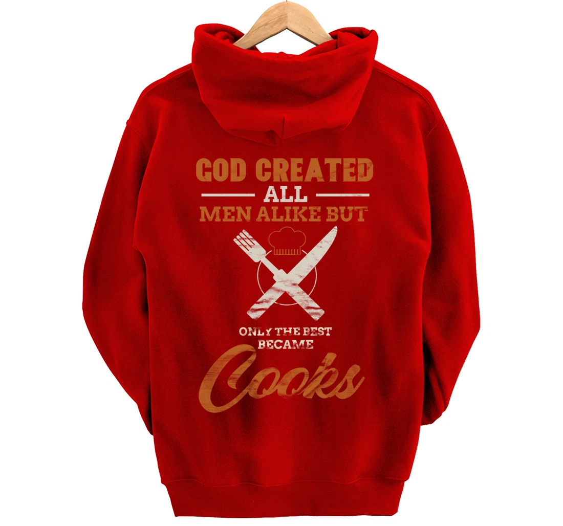God Created All Men Alike Only The Best Became Cooks Chef Pullover Hoodie