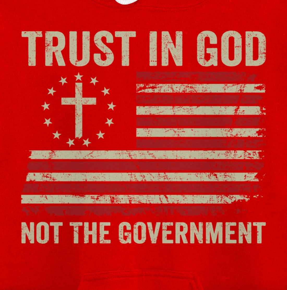 Trust In God Not The Government Patriotic Christian USA Flag Pullover Hoodie