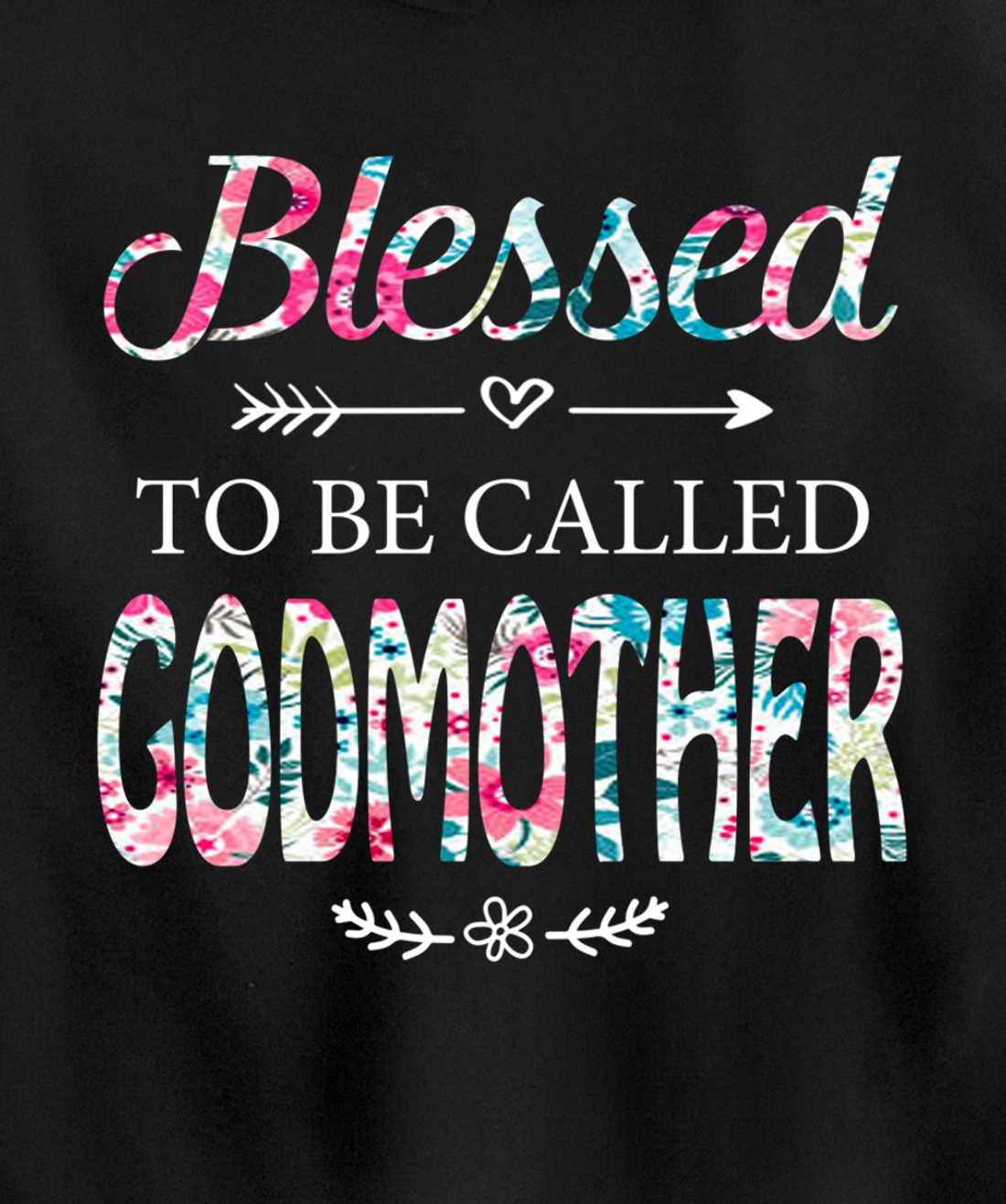 Womens Blessed To Be Called GODMOTHER Gift for GODMOTHER Pullover Hoodie