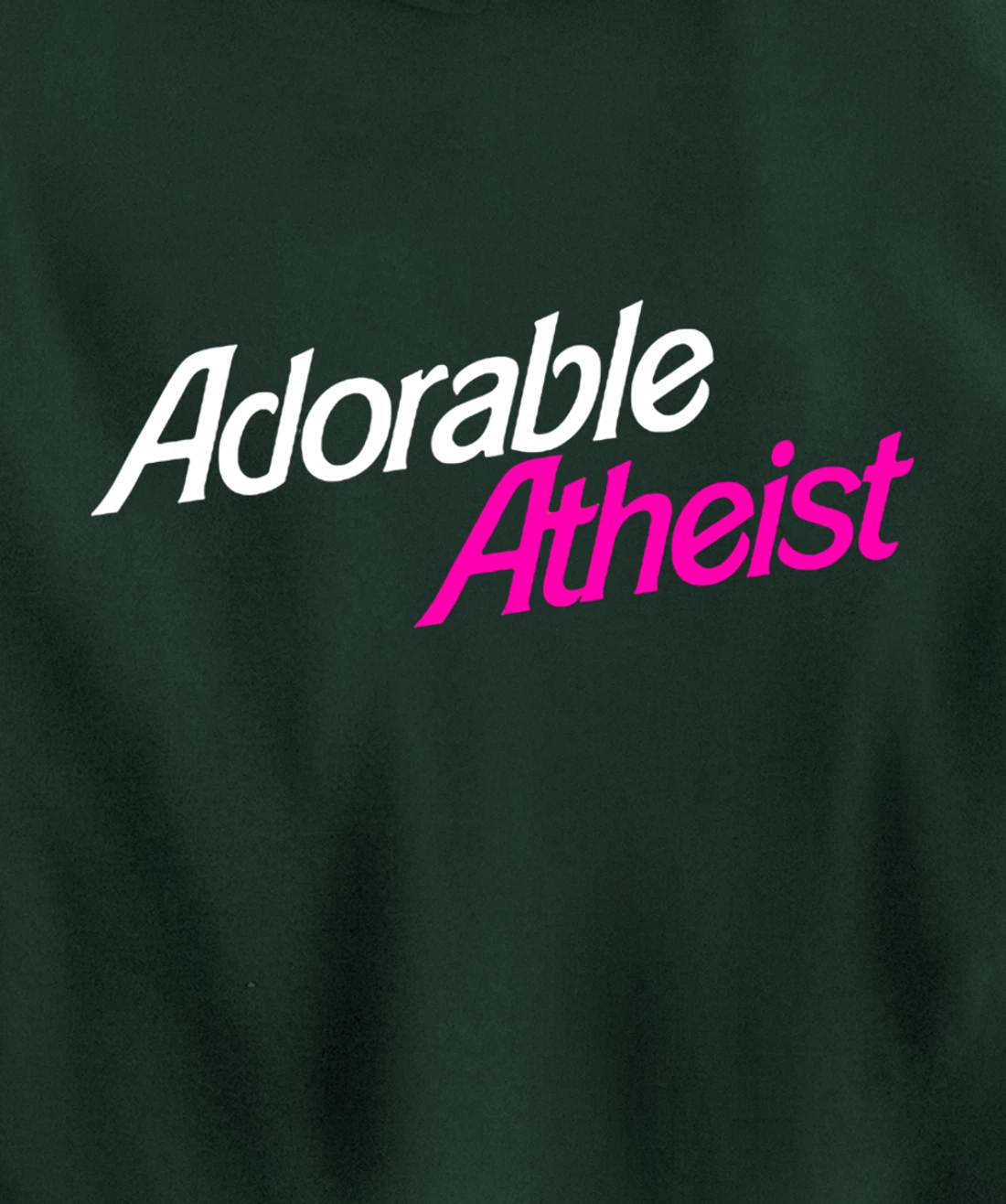 Womens Atheist Humor Atheism Quote Anti God Adorable Atheist Pullover Hoodie