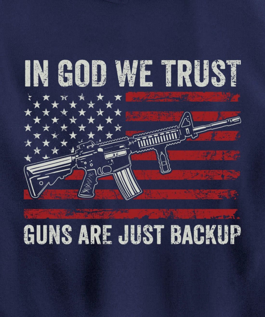 In God We Trust Guns Are Just A Backup - Christian (ON BACK) Pullover Hoodie
