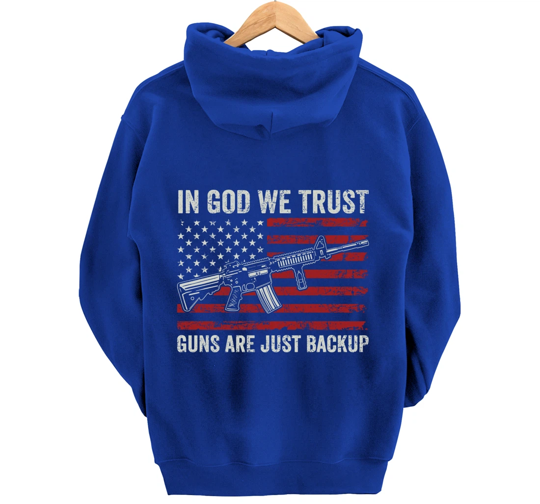 In God We Trust Guns Are Just A Backup - Christian (ON BACK) Pullover Hoodie
